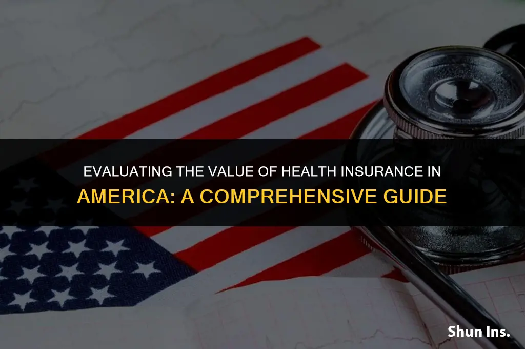 is health insurance in america worth it