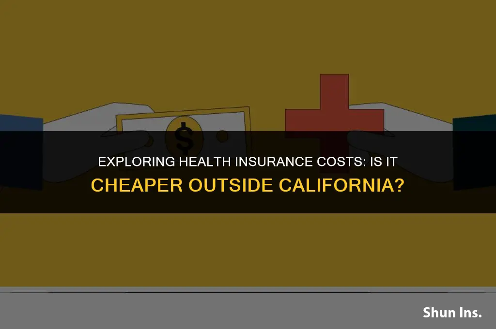 is health insurance less expensive out of ca