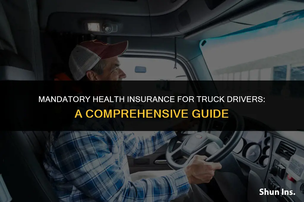 is health insurance mandatory for truck drivers