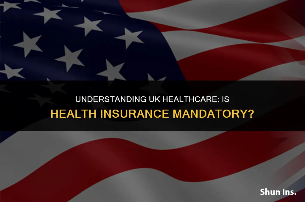 is health insurance mandatory in uk