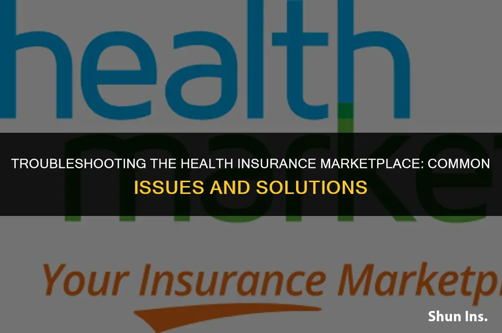 is health insurance marketplace having issues