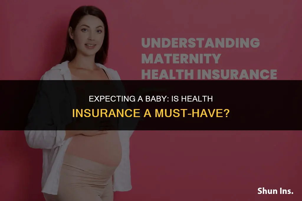 is health insurance necessary for pregnancy