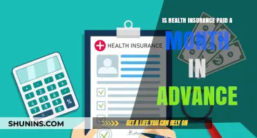 Understanding Health Insurance Payments: A Month in Advance?
