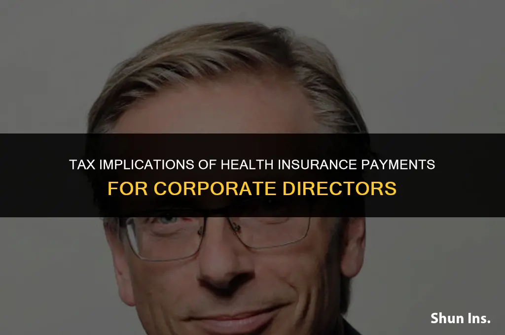 is health insurance payment for corporation director taxable