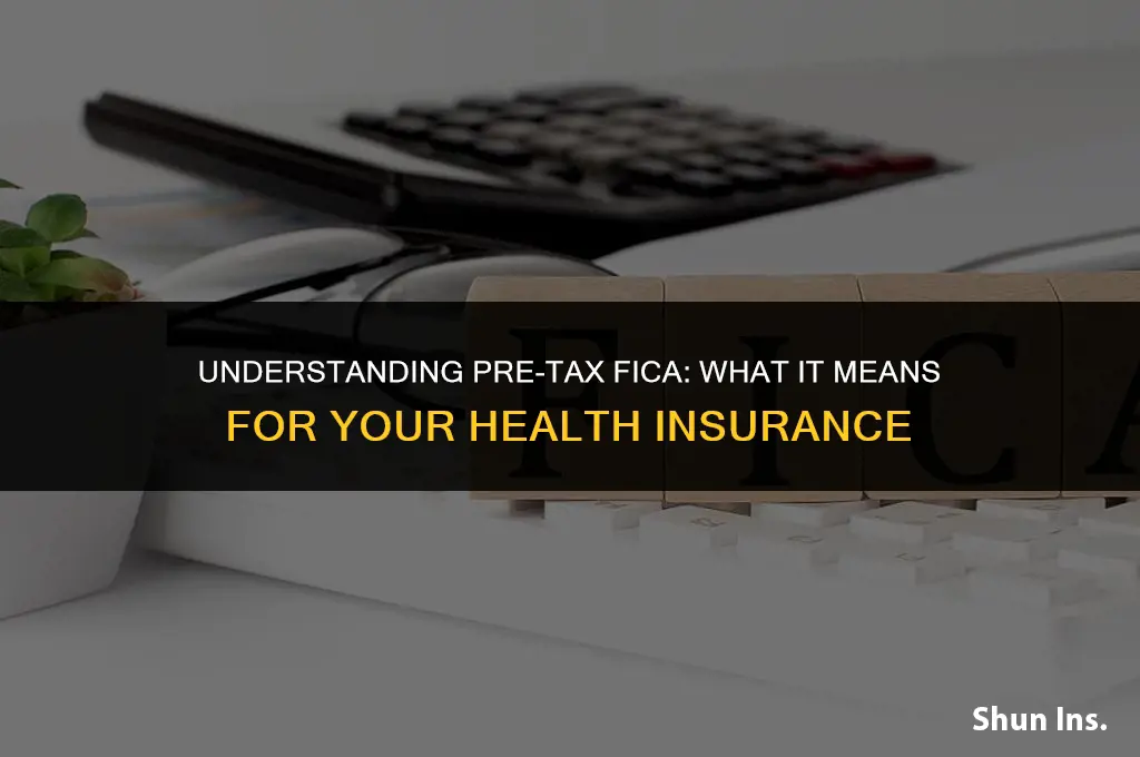 is health insurance pre tax fica