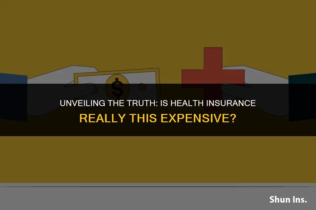 is health insurance really this expensive