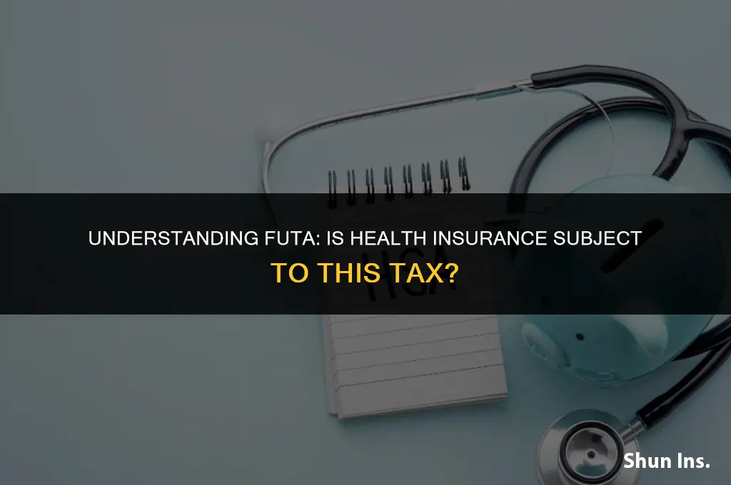 is health insurance subject to futa
