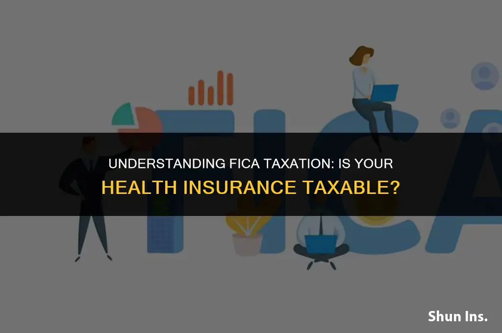 is health insurance taxable for fica