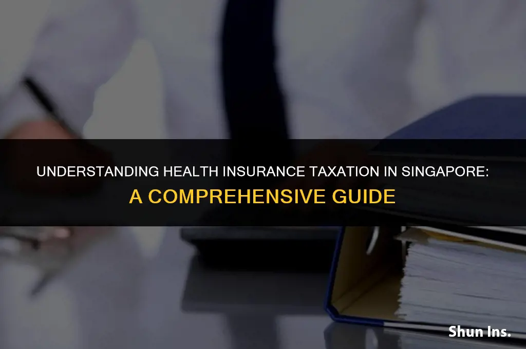 is health insurance taxable in singapore