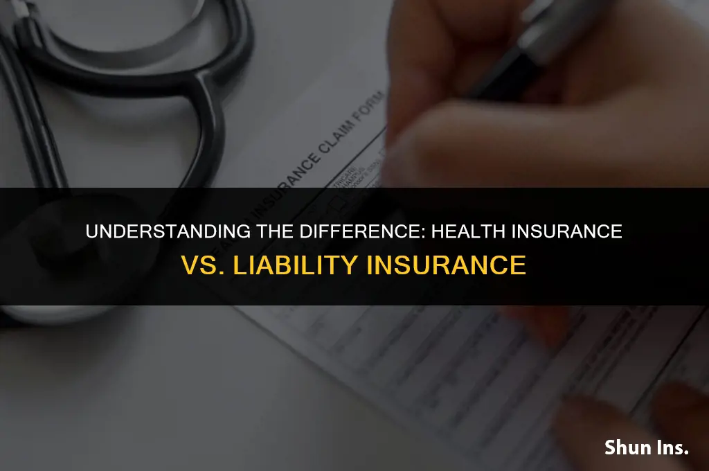 is health insurance the same as liability insurance