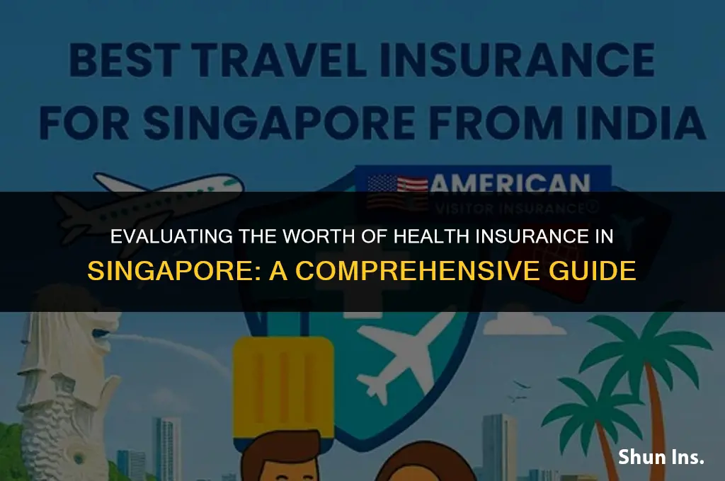 is health insurance worth it singapore