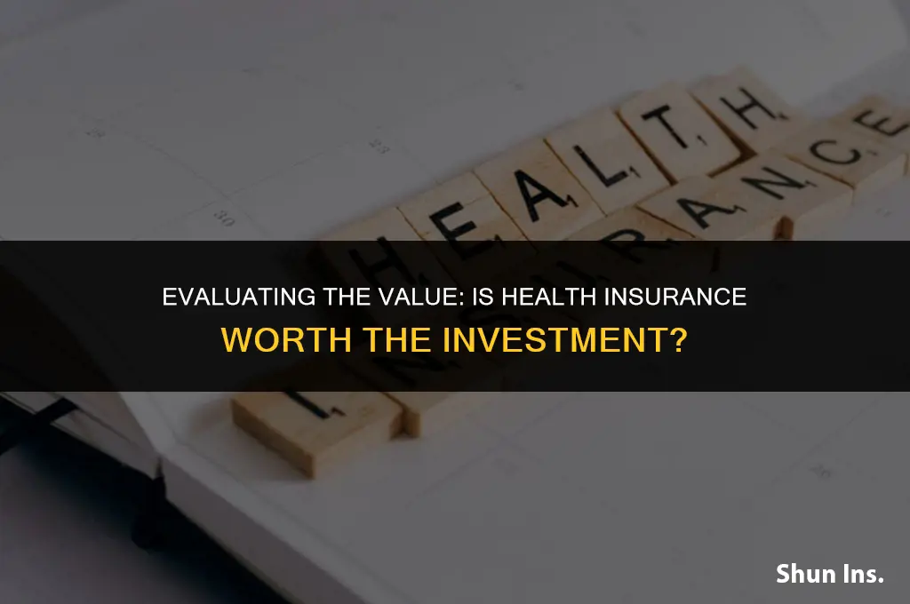 is health insurance worth
