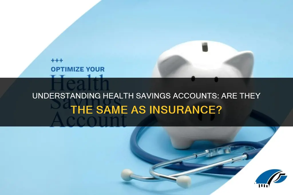 is health savings account the same thing as insurence