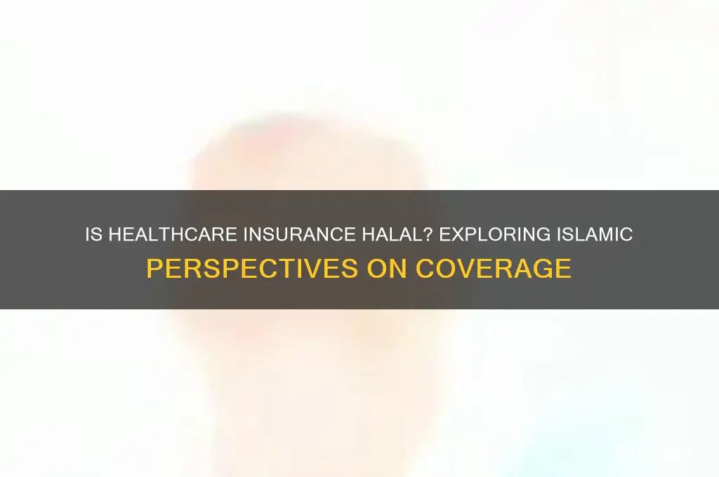 is healthcare insurance halal