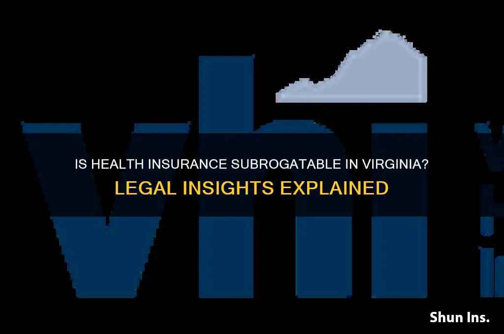 is heath insurance subrogatable in virginia