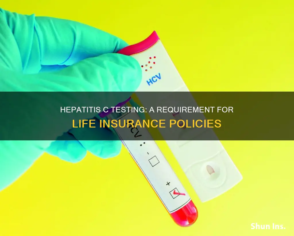 is hepatitis c tested for life insurance