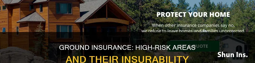 is high risk ground insurable