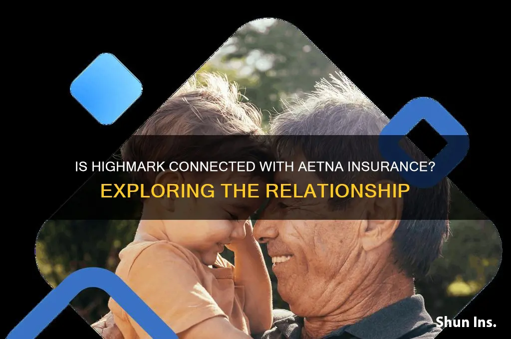 is highmark connected with aetna insurance