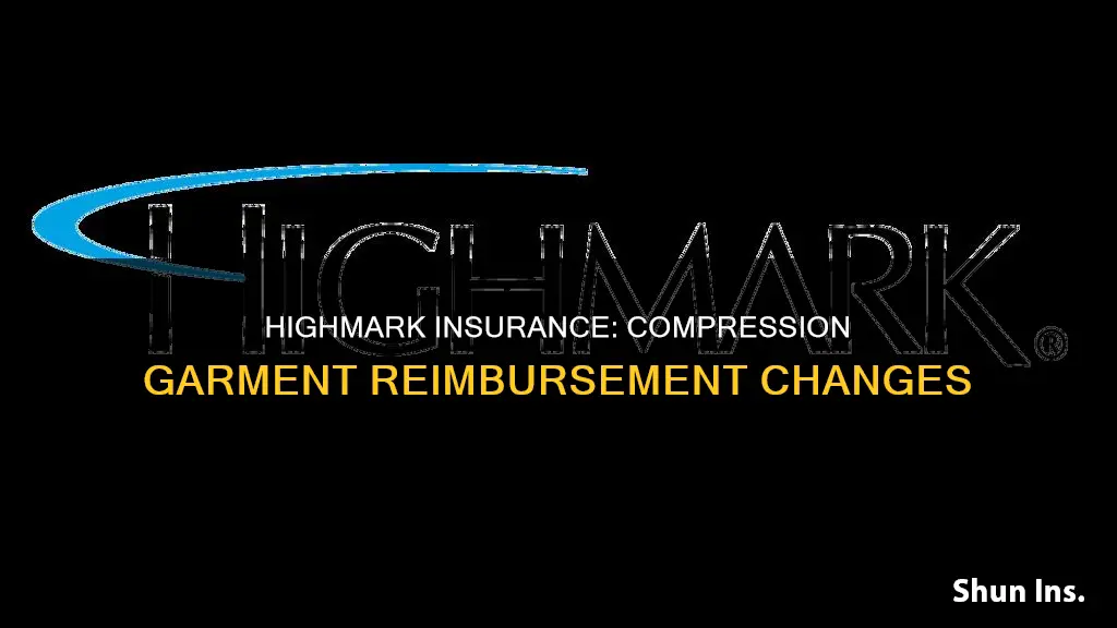 is highmark insurance changing compression garments reimbursements