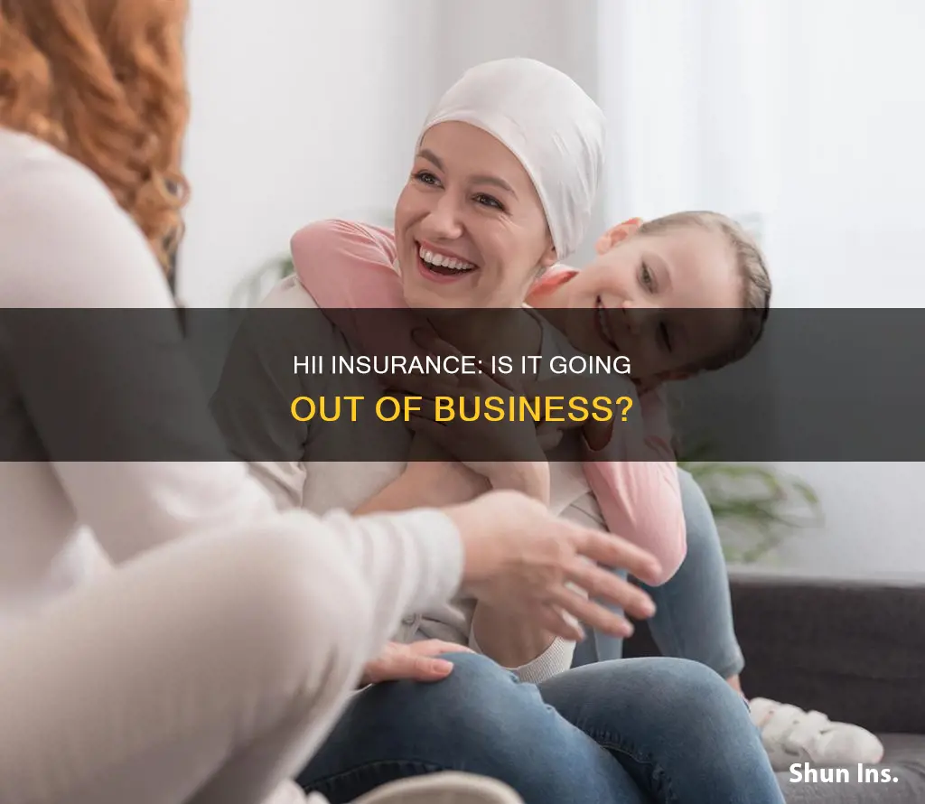 is hii insurance going out of business