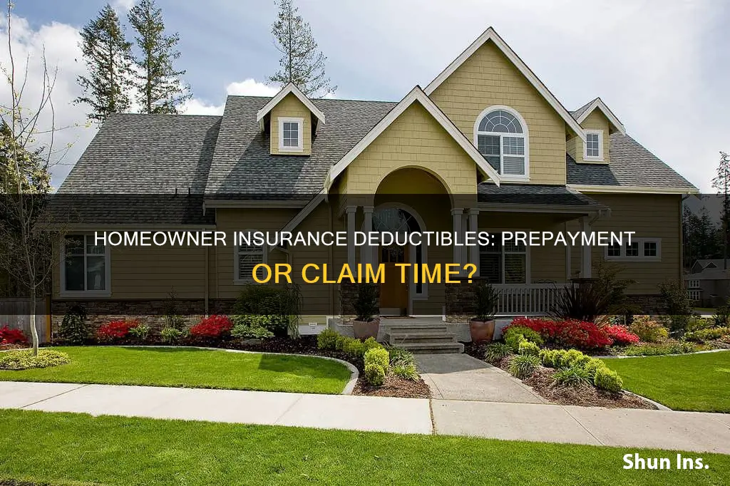 is homeowner insurance deductible paid upfront