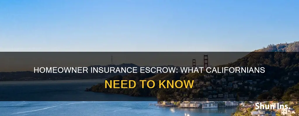 is homeowner insurance escrow in ca