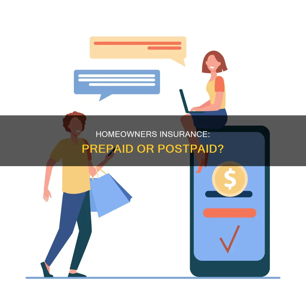 is homeowners insurance paid ahead or behind
