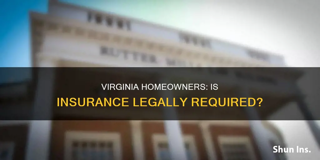 is homeowners insurance required by law in Virginia