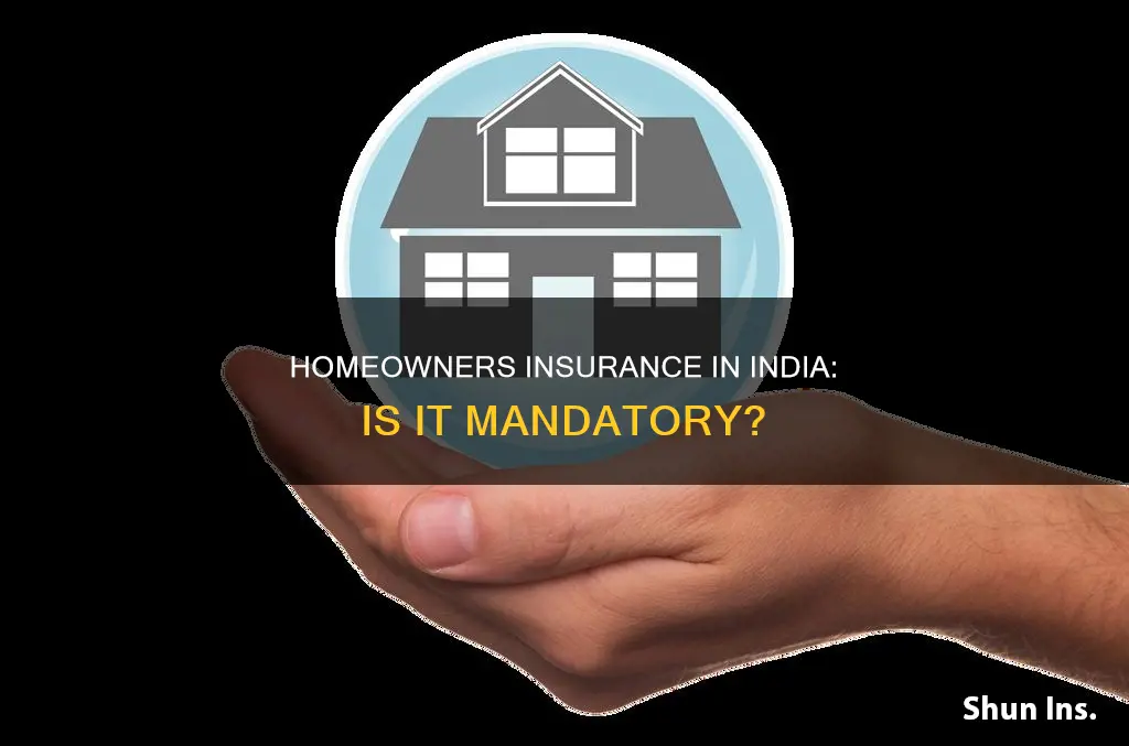 is homeowners insurance required in india