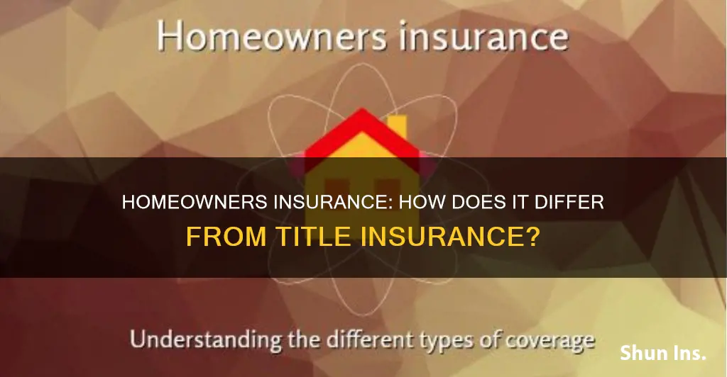 is homeowners insurance the same as title insurance