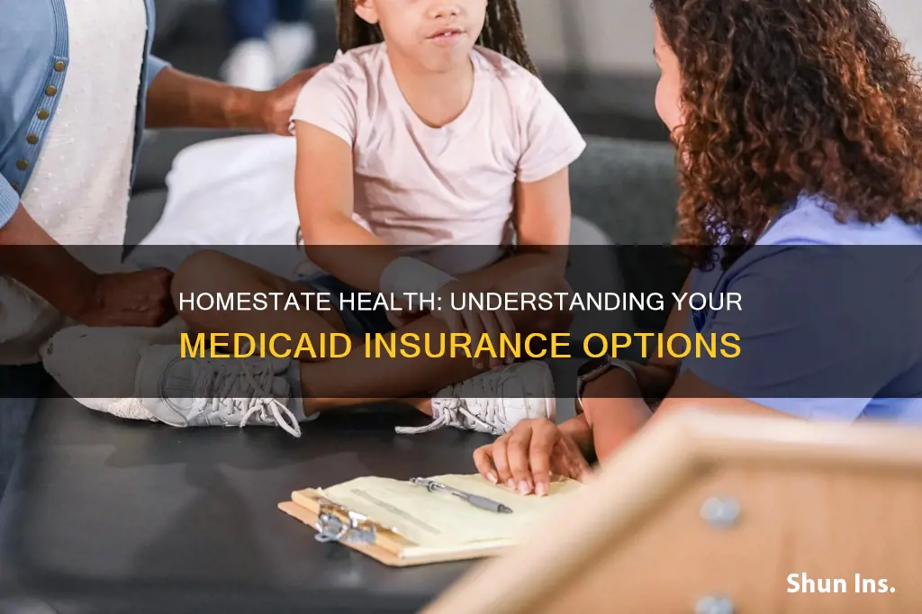 is homestate health medicaid insurnace insurance