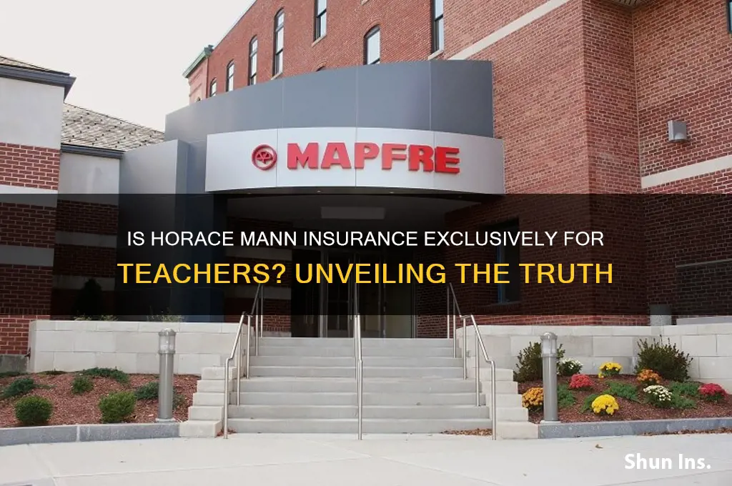is horace mann insurance only for teachers