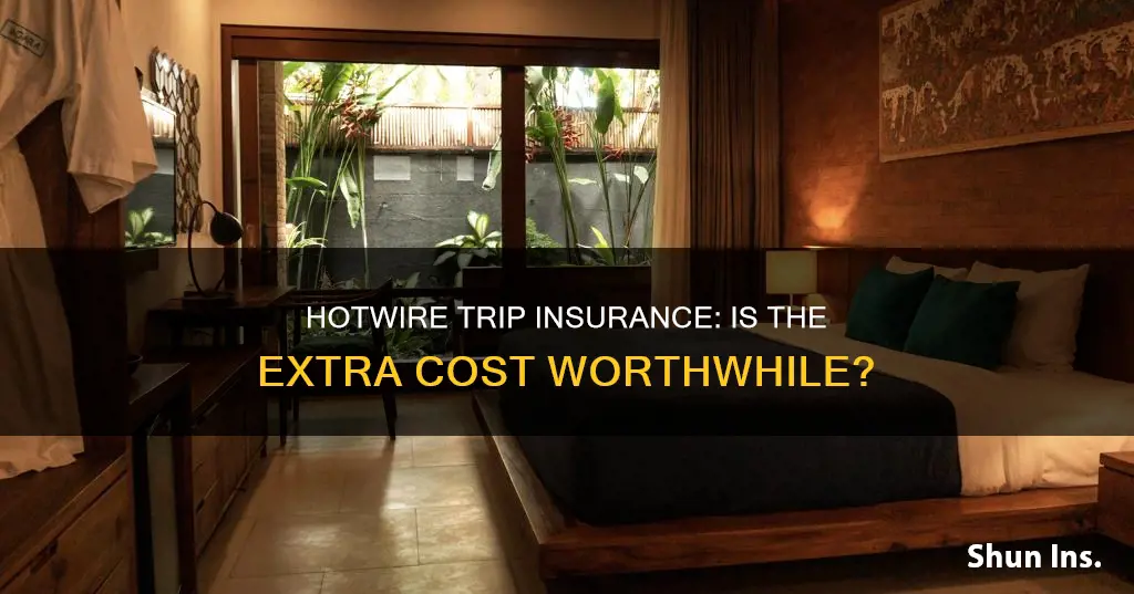 is hotwire trip insurance worth it