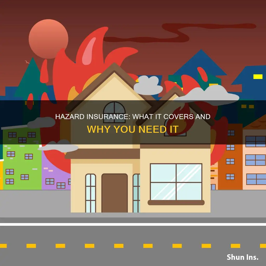 is house insurance called hazard insurance