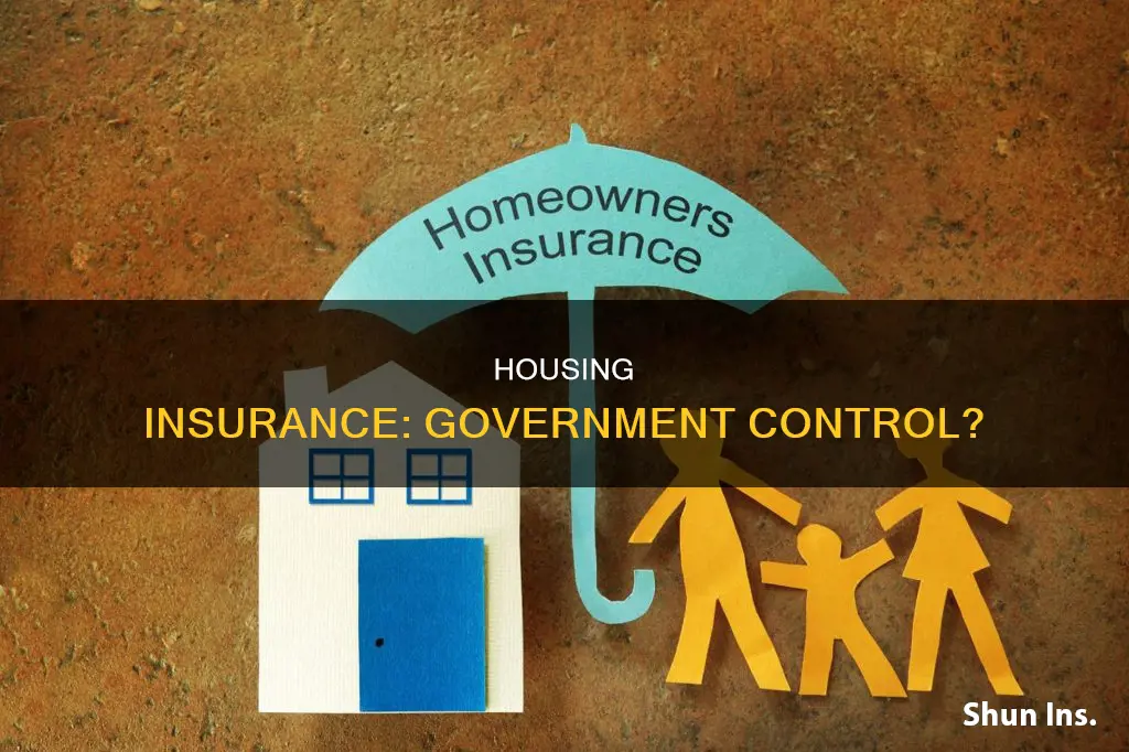 is housing insurance controlled by the government