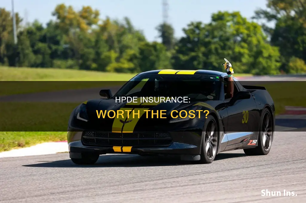 is hpde insurance worth it