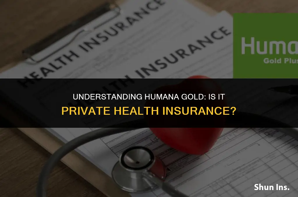is humana gold considered private health insurance