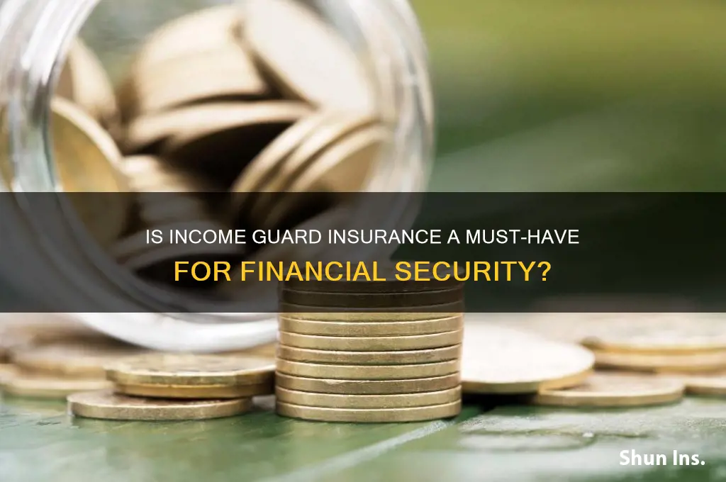 is income guard insurance necessary