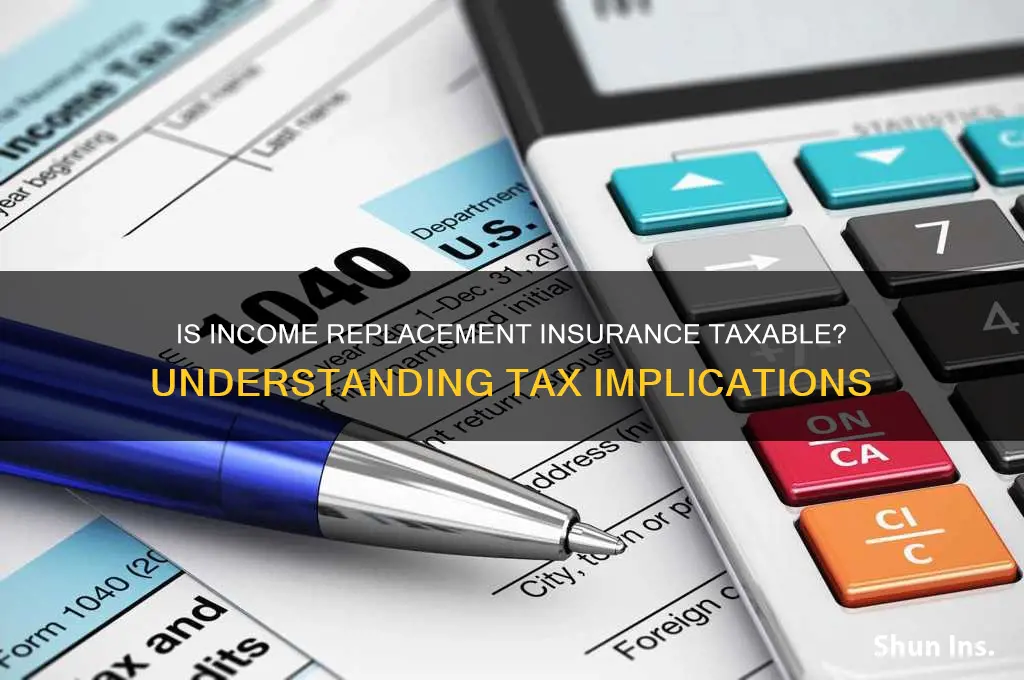 is income replacement insurance taxable