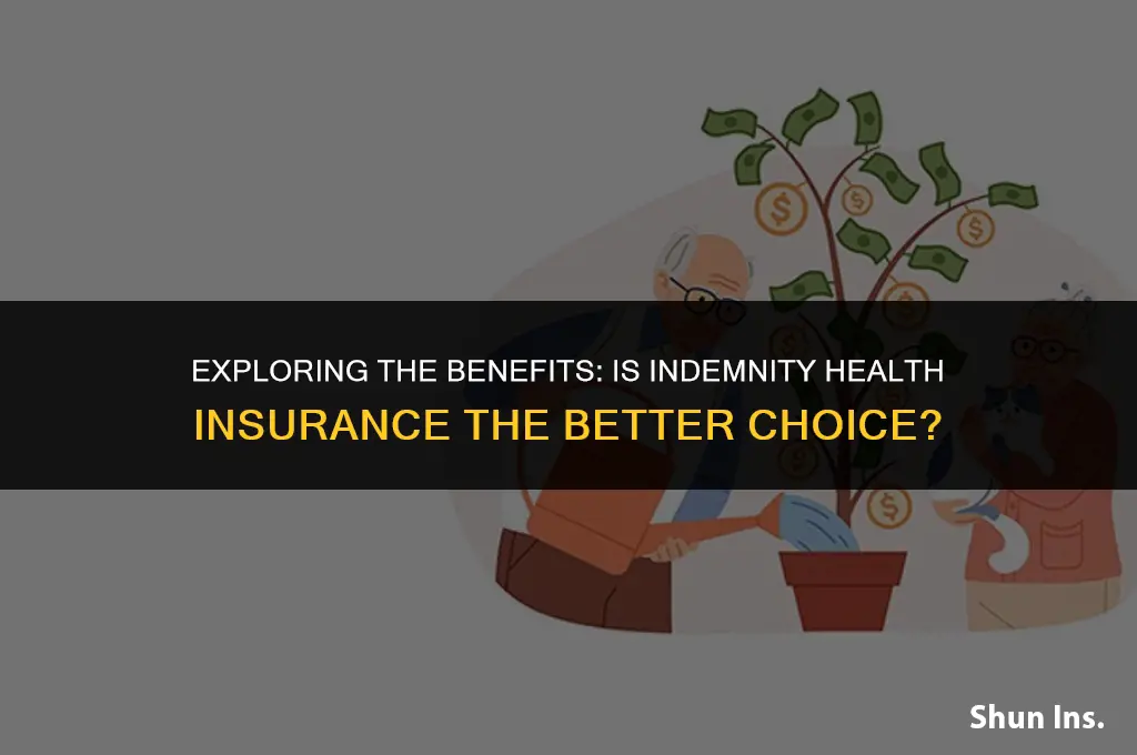 is indemnity health insurance better