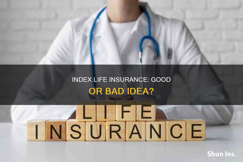 is index life insurance good