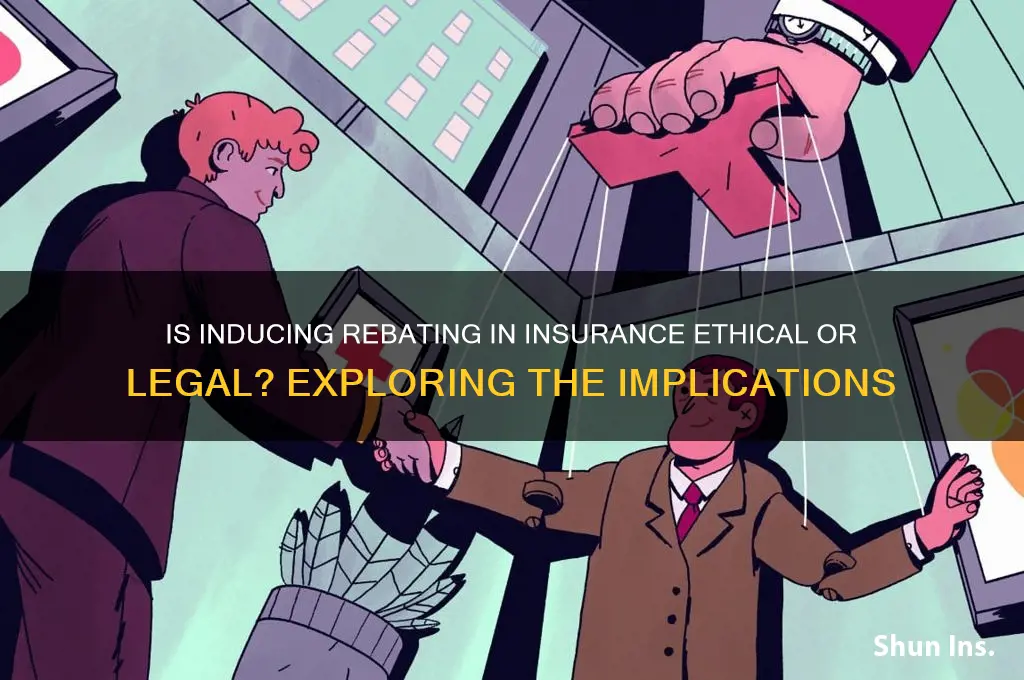 is inducing rebating in insurance
