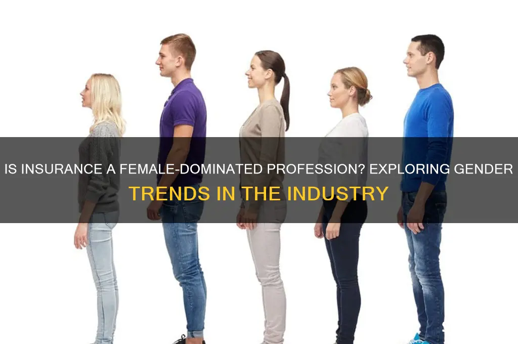 is insurance a female dominated profession