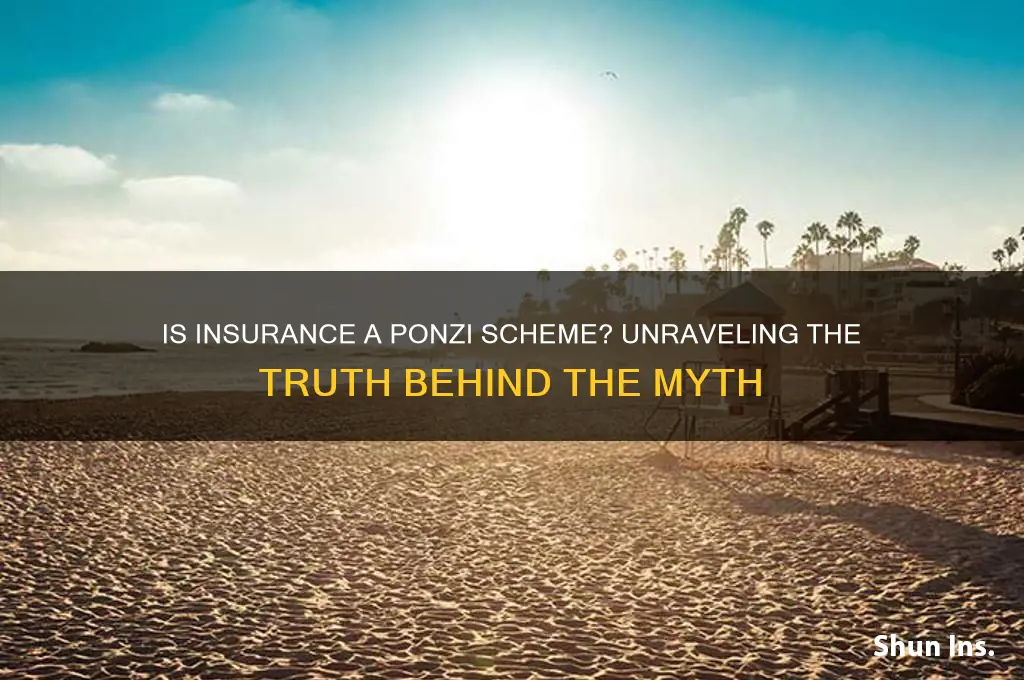 is insurance a ponzi scheme