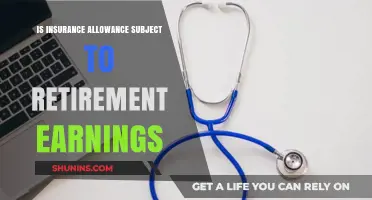 Retirement Earnings and Insurance Allowance: Understanding Tax Implications
