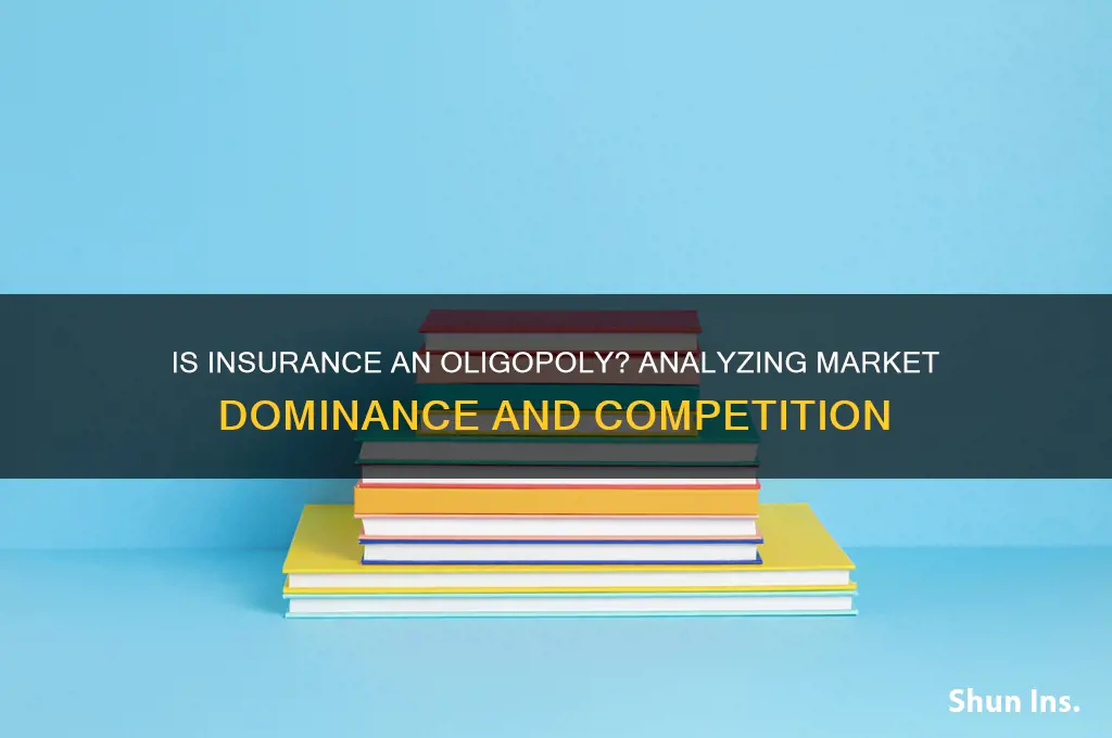is insurance an oligopoly