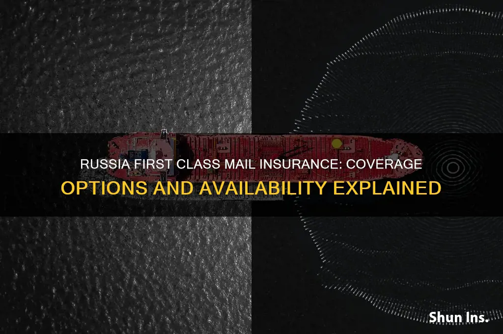 is insurance available for russia first class mail