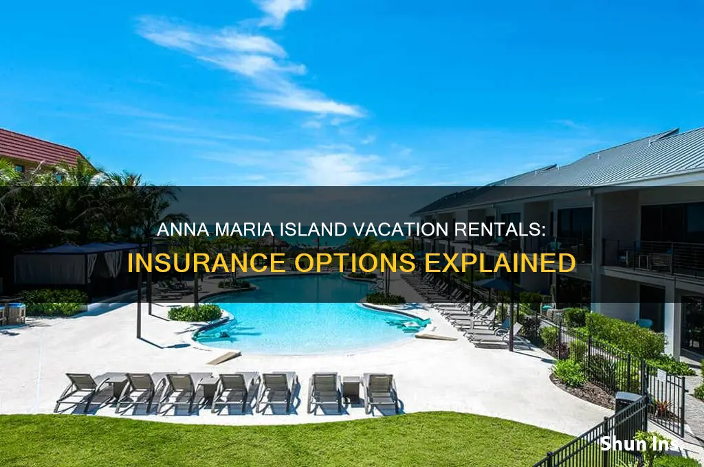 is insurance available on anna marie island vacation rentals