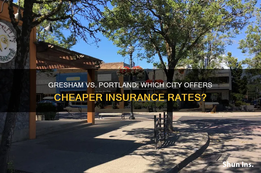is insurance cheeper in gresham or portland