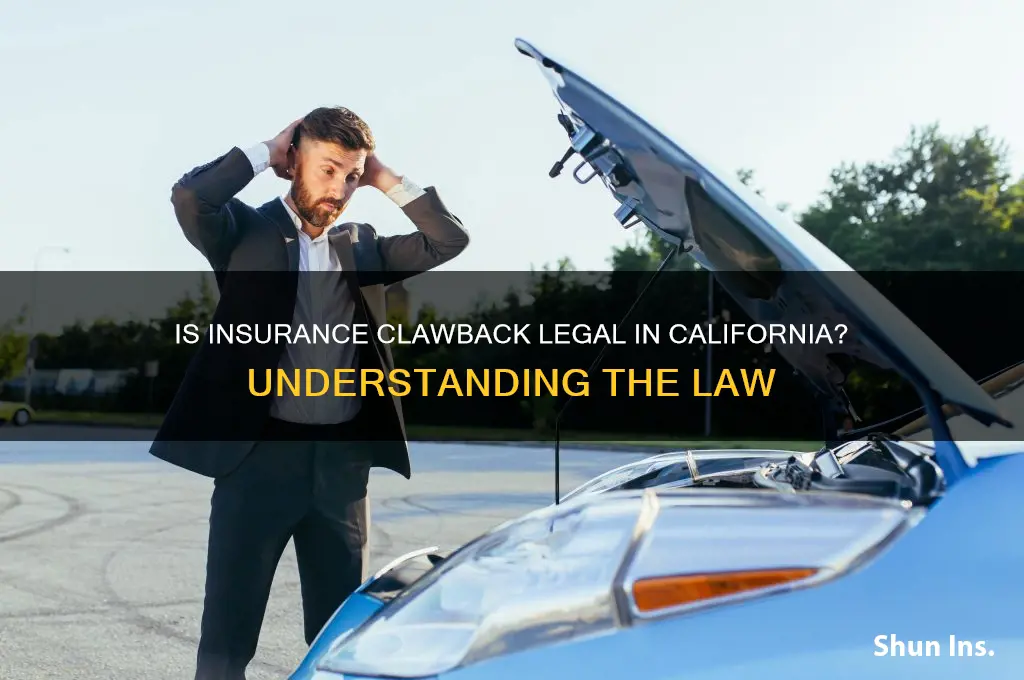 is insurance clawback legal in california